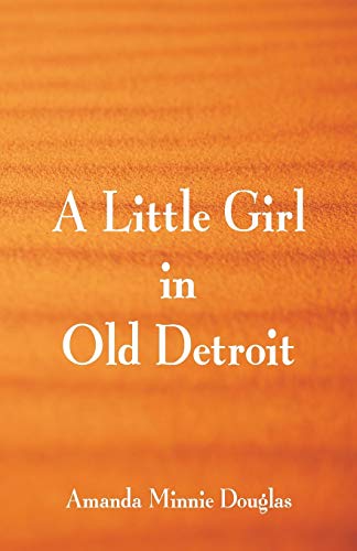 Stock image for A Little Girl in Old Detroit for sale by Lucky's Textbooks