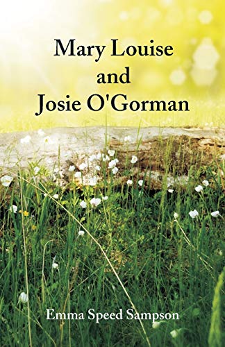 Beispielbild fr Mary Louise and Josie O'Gorman zum Verkauf von Lucky's Textbooks