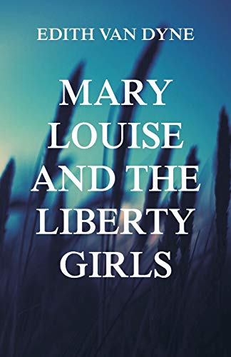 Stock image for Mary Louise and the Liberty Girls for sale by Lucky's Textbooks