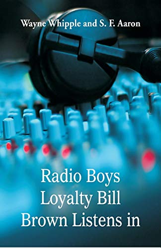 9789352975365: Radio Boys Loyalty Bill Brown Listens In