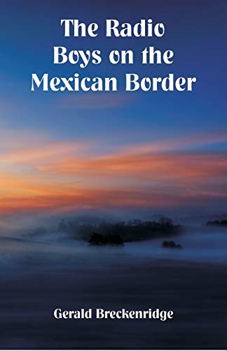 9789352975372: The Radio Boys on the Mexican Border