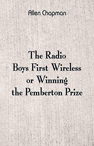 9789352975389: The Radio Boys' First Wireless: Winning the Pemberton Prize