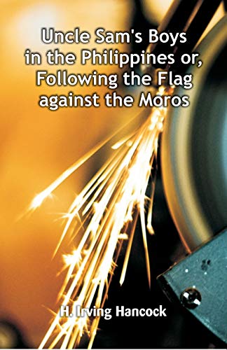 9789352975587: Uncle Sam's Boys in the Philippines: or, Following the Flag against the Moros