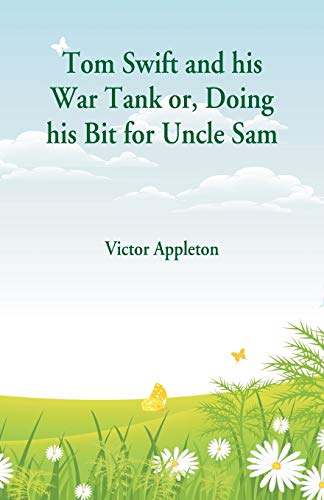 9789352975983: Tom Swift and his War Tank: Doing his Bit for Uncle Sam