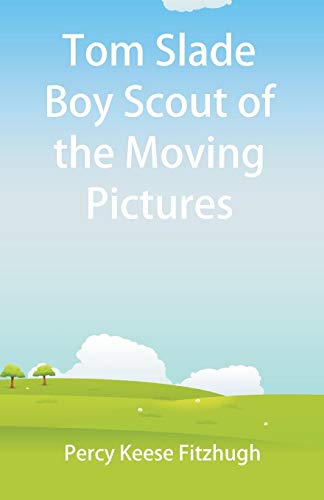 9789352976072: Tom Slade Boy Scout of the Moving Pictures