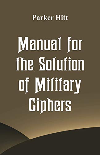 Imagen de archivo de Manual for the Solution of Military Ciphers a la venta por Lucky's Textbooks