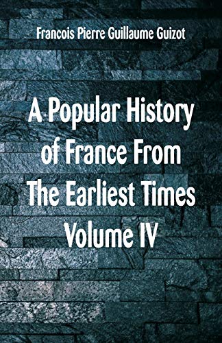 Stock image for A Popular History of France From The Earliest Times Volume VI for sale by PBShop.store US