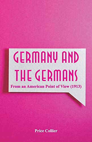 Stock image for Germany and the Germans: From an American Point of View (1913) for sale by Lucky's Textbooks