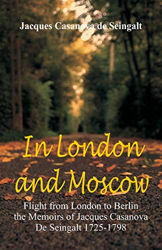 9789352978014: In London And Moscow: Flight from London to Berlin The Memoirs Of Jacques Casanova De Seingalt 1725-1798
