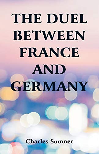 Beispielbild fr The Duel Between France and Germany zum Verkauf von ThriftBooks-Dallas
