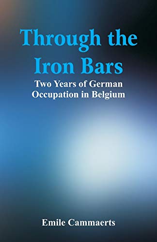 9789352978090: Through the Iron Bars: Two Years of German Occupation in Belgium