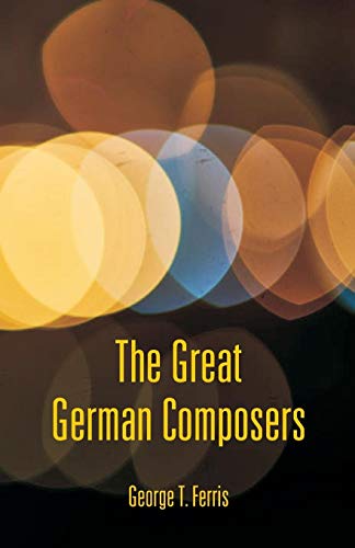 Stock image for The Great German Composers for sale by GF Books, Inc.