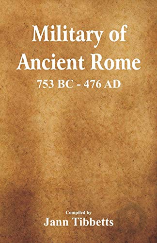 Stock image for Military of Ancient Rome : 753 BC - 476 AD for sale by Chiron Media