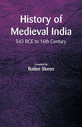 Stock image for History of Medieval India - 543 BCE to 16th Century for sale by Chiron Media