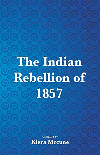 Stock image for The Indian Rebellion of 1857 for sale by Chiron Media