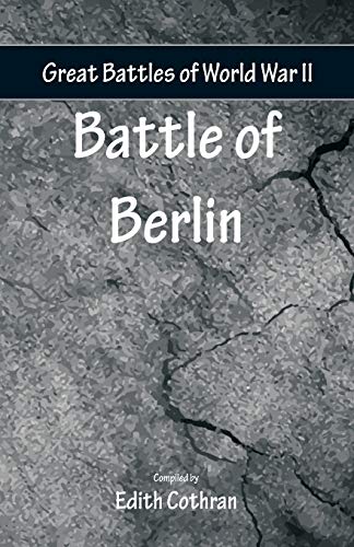 Stock image for Great Battles of World War Two - Battle of Berlin for sale by Chiron Media
