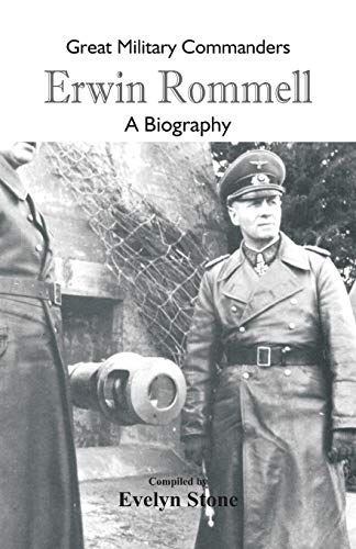 Stock image for Great Military Commanders - Erwin Rommel: A Biography for sale by Chiron Media