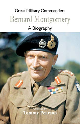 Stock image for Great Military Commanders - Bernard Montgomery: A Biography for sale by Chiron Media