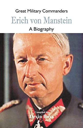 Stock image for Great Military Commanders - Erich von Manstein : A Biography for sale by Chiron Media