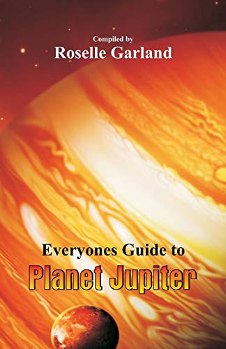 Stock image for Everyone's Guide to Planet Jupiter for sale by Chiron Media