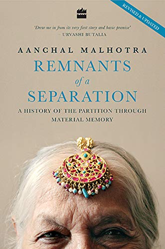 Beispielbild fr Harper Collins India Remnants of a Separation: A History of the Partition through Material Memory zum Verkauf von WorldofBooks