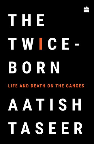 Beispielbild fr The Twice-Born: Life and Death on the Ganges zum Verkauf von Mom and Pop's Book Shop,