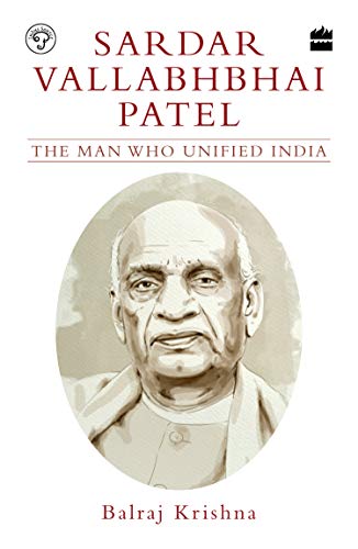 9789353024802: Sardar Vallabhbhai Patel: The Man Who Unified India