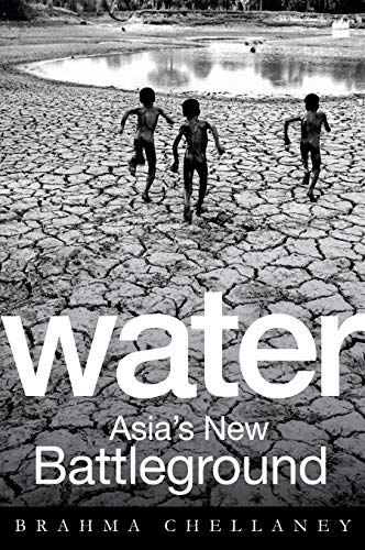 Stock image for Water: Asia's New Battleground for sale by Majestic Books