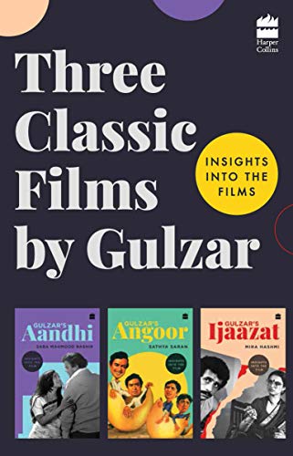 Stock image for Three Classic Films by Gulzar: Insights into the Films for sale by GF Books, Inc.