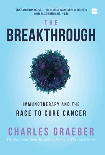 9789353028527: The Breakthrough: Immunotherapy and the Race to Cure Cancer