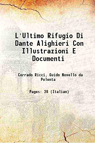 Imagen de archivo de L'Ultimo Rifugio Di Dante Alighieri 1891 a la venta por Books Puddle
