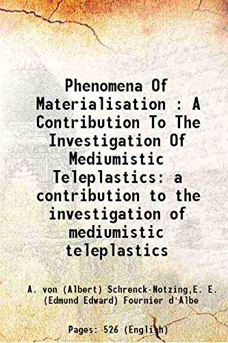 9789353035945: Phenomena of materialisation : a contribution to the investigation of mediumistic teleplastics 1920 [Hardcover]