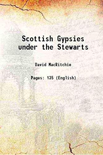 Imagen de archivo de Scottish Gypsies under the Stewarts 1894 a la venta por Books Puddle