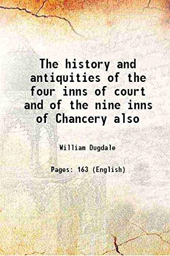 Imagen de archivo de The history and antiquities of the four inns of court and of the nine inns of Chancery also 1780 a la venta por Books Puddle