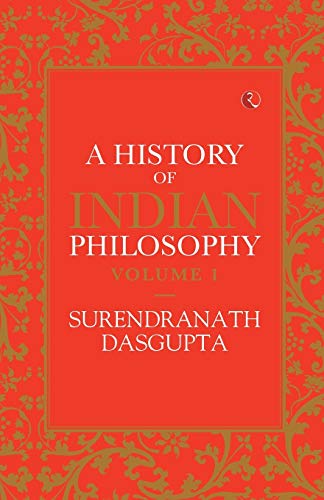Stock image for A HISTORY OF INDIAN PHILOSOPHY VOL 1 for sale by Chiron Media