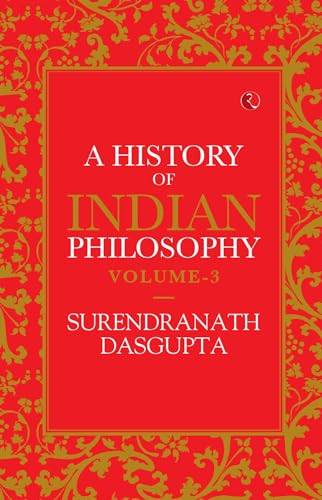 Stock image for A HISTORY OF INDIAN PHILOSOPHY VOL 3 for sale by Chiron Media