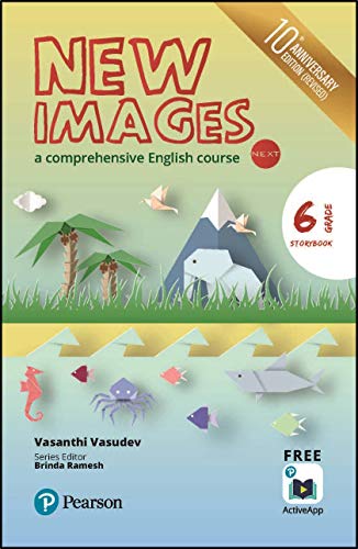 Stock image for New Images Next(Story Book): A comprehensive English course for CBSE Class 6 by Pearson for sale by dsmbooks