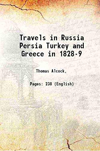 Imagen de archivo de Travels in Russia Persia Turkey and Greece in 1828-9 1831 a la venta por Books Puddle