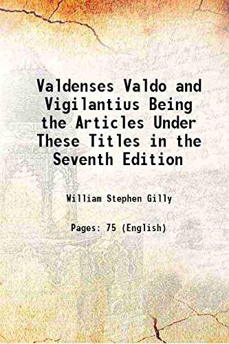 Stock image for Valdenses Valdo and Vigilantius Being the Articles Under These Titles in the Seventh Edition 1841 for sale by Books Puddle