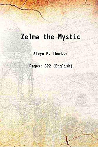 Imagen de archivo de Zelma the Mystic 1897 a la venta por Books Puddle