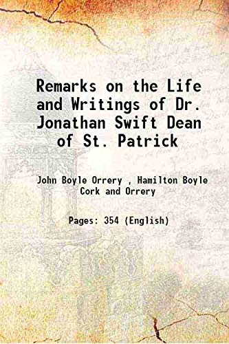 Stock image for Remarks on the Life and Writings of Dr. Jonathan Swift Dean of St. Patrick 1752 for sale by Books Puddle