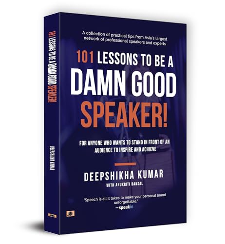 Imagen de archivo de 101 Lessons To Be A Damn Good Speaker! (for Anyone Who Wants to Stand in Front of an Audience to Inspire and Achieve) a la venta por Books Puddle