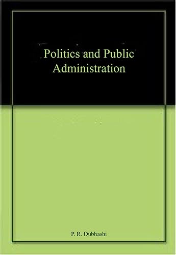 Stock image for Politics and Public Administration for sale by Books Puddle