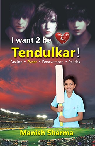 Imagen de archivo de I Want 2 Be Tendulkar ! a la venta por Books Puddle