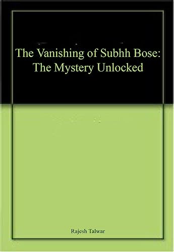 Stock image for The Vanishing of Subhash Bose for sale by Books Puddle