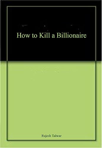 Stock image for How To Kill A Billionaire for sale by Books Puddle