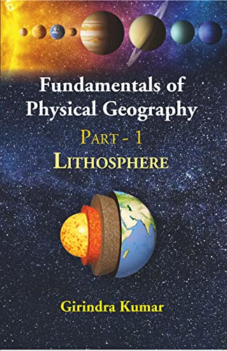 Stock image for Fundamentals of Physical Geography: PART - 1 LITHOSPHERE for sale by Books Puddle