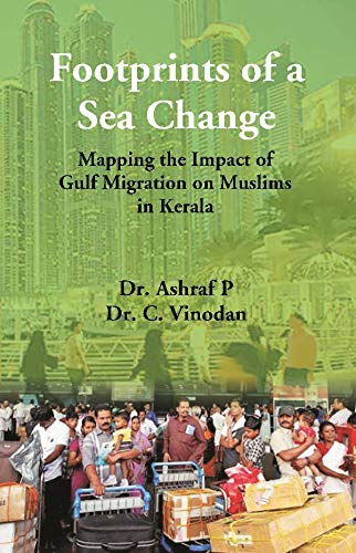 Stock image for Footprints of a Sea Change : Mapping the Impact of Gulf Migration on Muslims in Kerala for sale by Books Puddle