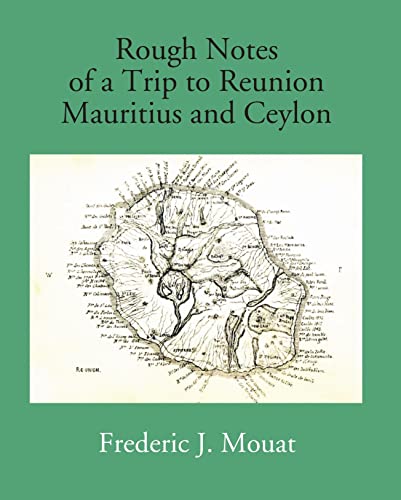 9789353245689: Rough Notes Of A Trip To Reunion Mauritius And Ceylon