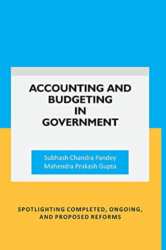 Stock image for Accounting and Budgeting in Government: Spotlighting completed, ongoing, and proposed reforms for sale by Books Puddle